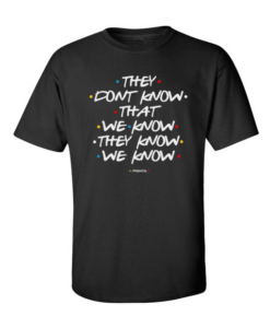 F.R.I.E.N.D.S. Quote T-Shirt thd