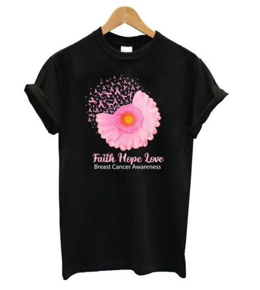 Faith Hope Love Breast Cancer Awareness Flower Pink T shirt ZNF08