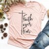 Faith Over Fear T-shirt ZNF08