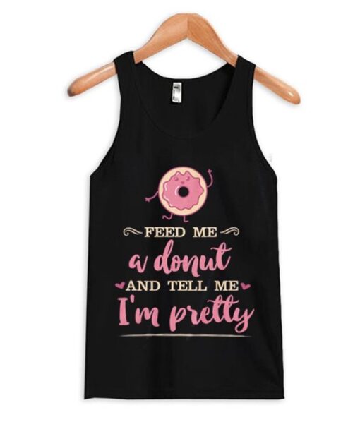 Feed me a donut tank top ZNF08