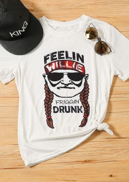 Feelin Willie Friggin Drunk T-Shirt ZNF08