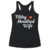 Filthy Mouthed Wife TANK TOP ZNF08