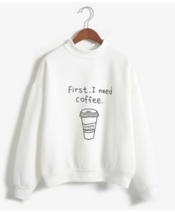 First i need coffee good morning sweatshirt thd