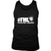 Fml Feed Me Liquor Men's Tank Top AY