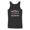 Football Is My Valentine Women Tank Top ZNF08