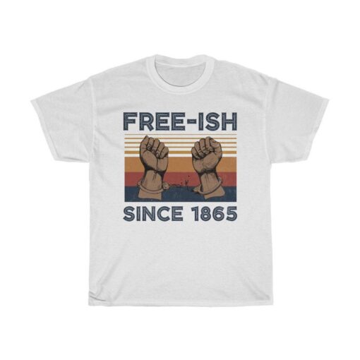 Free-ish Since 1865 Black Pride Black History Month Black Lives Matter T-shirt