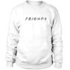 Friends Sweatshirt