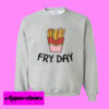 Fry Day Sweatshirt