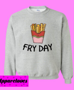 Fry Day Sweatshirt