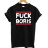 Fuck Boris Black T shirt ZNF08