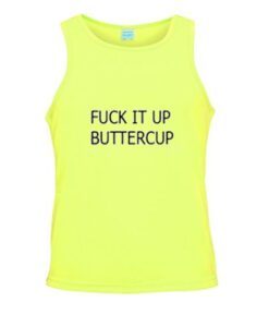 Fuck it up buttercup tanktoP AY