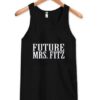 Future Mrs Fitz Tank Top AY