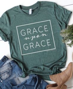 GRACE UPON GRACE Tshirt DAP