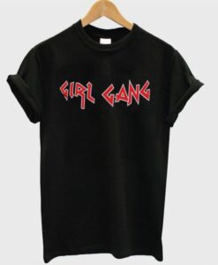 Girl Gang T-Shirt