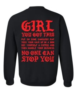 Girl You Got This Put Sweatshirt