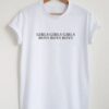 Girls Girls Girls Boys Boys Boys Dua Lipa T-shirt