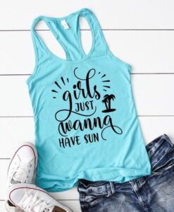 Girls Just Wanna Have Sun Tank Top ZNF08