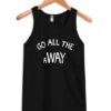 Go All The Way Tank Top