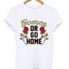 Gomez or Go Home Unisex T-shirt ZNF08