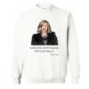 Gossip Is The Devils Telephone Best To Just Hang Up Sweatshirt KM