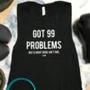 Got 99 Problems But A Right Hook Ain't One Tank Top AY