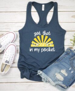 Got That Sunshine In My Pocket TANK TOP ZNF08