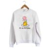 Gudetama it’s My Birthday Sweatshirt KM - Copy