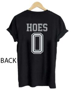 HOES 0 jersey T Shirt Size XS,S,M,L,XL,2XL,3XL