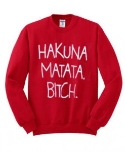 Hakuna Matata Sweatshirt ZNF08