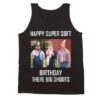 Happy Super Soft Birthday Letterkenny Men's Tank Top AY