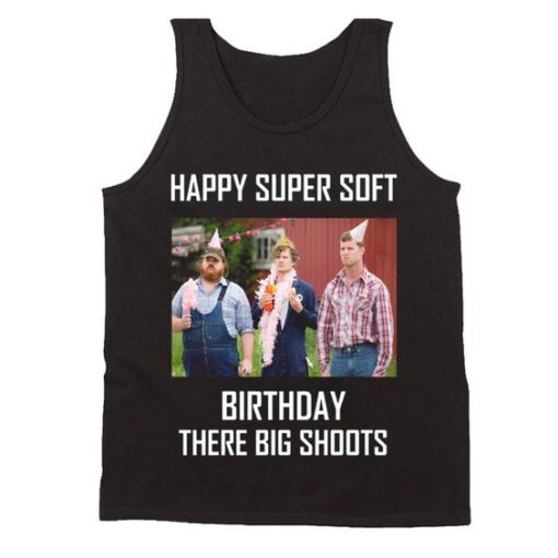 Happy Super Soft Birthday Letterkenny Men's Tank Top DAP