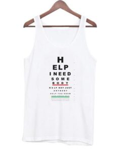 Help I Need Some Body Tanktop ZNF08