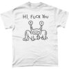 Hi fuck you punk T-shirt