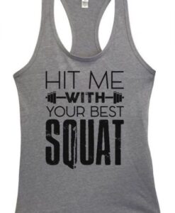 Hit With Best Squat Tanktop ZNF08