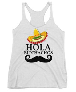 Hola Bitchachos Racerback Tank ZNF08