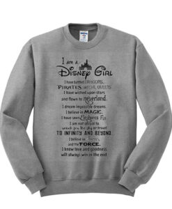 I Am A Disney Girl Sweatshirt ZNF08