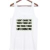 I Didn't Choose The Thick Thigh Life Tanktop ZNF08