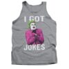 I GOT JOKES TANK TOP ZNF08