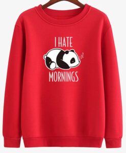 I HATE MORNINGS SWEATSHIRT ZNF08I HATE MORNINGS SWEATSHIRT ZNF08