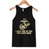 I Have One Of The Few Good Men Tanktop ZNF08