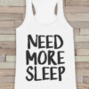 I NEED MORE SLEEP TANKTOP THD