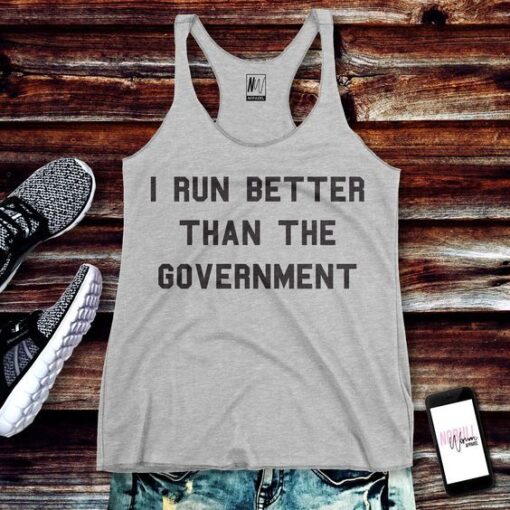 I RUN BETTER THAN THE GOVERNMENT Tank Top ZNF08