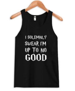 I-Solemnly-Swear-Im-Up-To-No-Good-Tank-top ZNF08