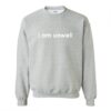 I am Unwell Call her daddy Sweatshirt KM