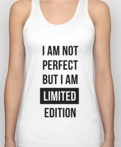 I am not perfect but I am Limited edition tankTops THD