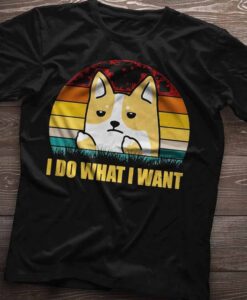 I do what I want Corgi T-shirt