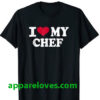 I love my chef T-Shirt thd