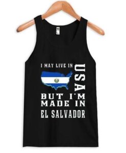 I may live in usa but i’m made in el salvador tanktop ZNF08