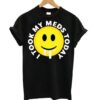 I took my meds today T shirt ZNF08