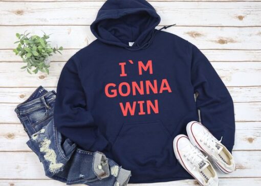 IM GONNA WIN Hoodie ZNF08